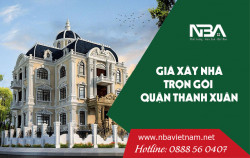 Xây nhà 2021 - Xây nhà trọn gói tại Quận Thanh Xuân Hà Nội