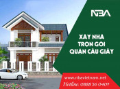 Xây nhà 2021 - Xây Nhà Trọn Gói Cầu Giấy Hà Nội | Báo Giá | Uy tín