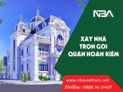 Xây nhà 2021 - Xây nhà trọn gói quận Hoàn Kiếm | Giá Rẻ Uy Tín