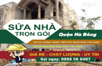 Bảng Giá Sửa Chữa, Cải Tạo Nhà tại Quận Hà Đông Uy tín Chuyên nghiệp