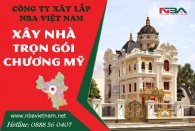 Bảng giá xây nhà trọn gói tại Huyện Chương Mỹ uy tín, chuyên nghiệp