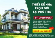 Công ty thiết kế nhà đẹp trọn gói chất lượng giá tốt tại Phú Thọ