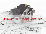 Phong Thủy Chọn Hướng Xây Nhà Đại Cát Đại Lợi Năm Nhâm Dần 2022
