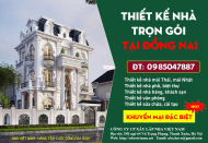 Bảng giá thiết kế nhà đẹp trọn gói tại Biên Hòa Đồng Nai mới nhất