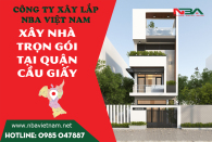 Báo giá dịch vụ xây nhà trọn gói quận Cầu Giấy cập nhật mới nhất
